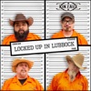 Locked up in Lubbock - Single