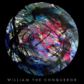 William the Conqueror - Mind Keeps Changing