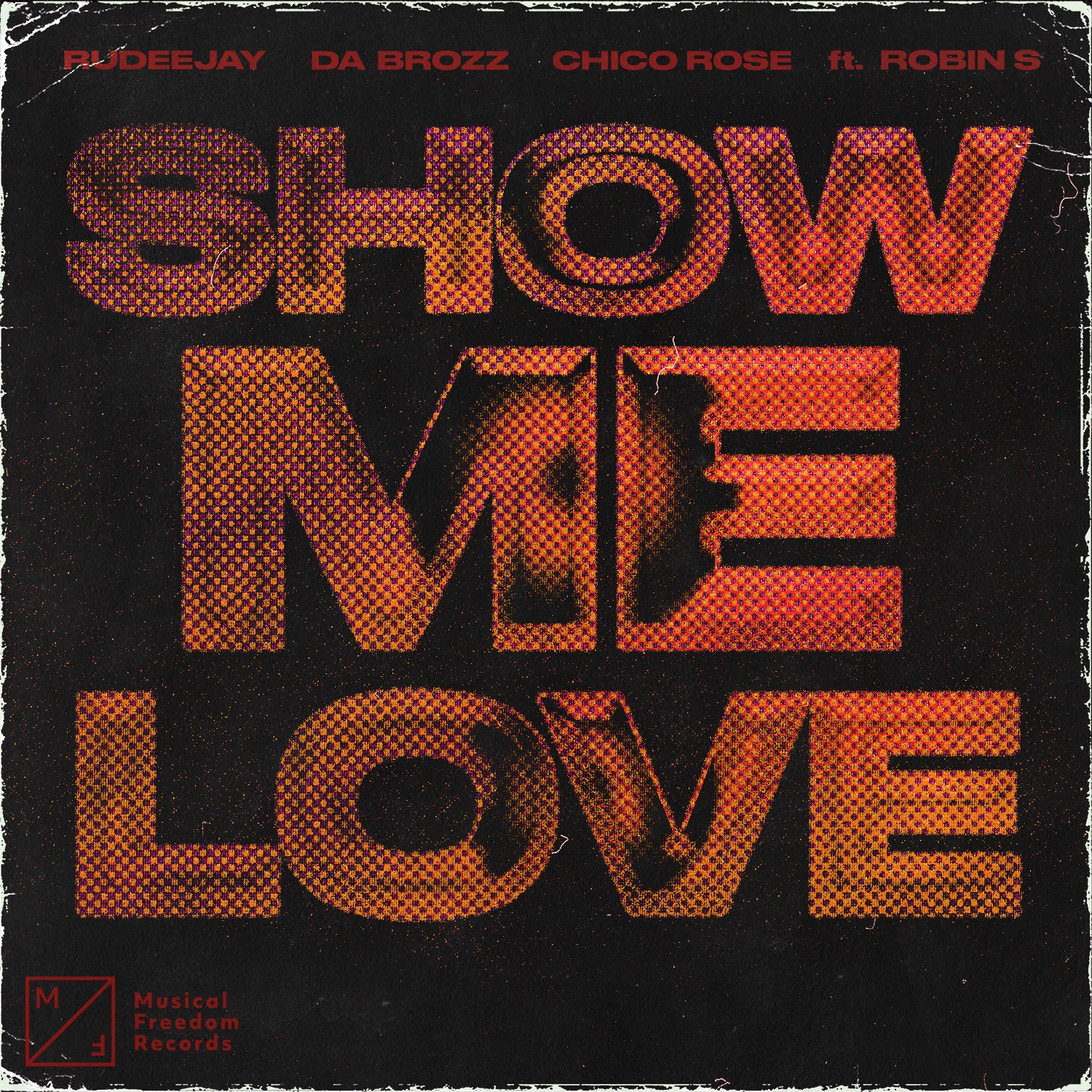 Rudeejay, Da Brozz & Chico Rose - Show Me Love (feat. Robin S) - Single