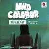 Nwa Calabar (feat. Yung L) - Single album lyrics, reviews, download
