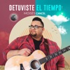 Detuviste el Tiempo - Single