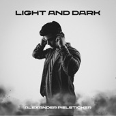 Alexander Pielsticker - Light and Dark