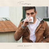 Jake Scott - Tuesdays
