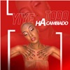 Todo Ha Cambiado - Single