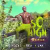 So High Remix (feat. Bca & Lmk) - Single album lyrics, reviews, download