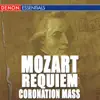 Mozart: Requiem - Coronation Mass album lyrics, reviews, download
