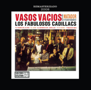 Vasos Vacíos (Remastered) - Los Fabulosos Cadillacs