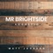 Mr Brightside - Matt Johnson lyrics