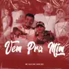 Vem pra Mim - Single album lyrics, reviews, download