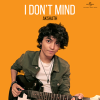 Akshath - I Don't Mind - Single artwork