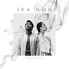 Ika Noh (feat. Fanzi Ruji) - Single