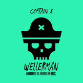 Wellerman (Harris & Ford Remix) - Captain X