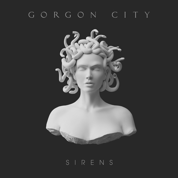 Sirens (Deluxe) - Gorgon City