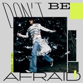 Don't Be Afraid (電影《白日夢外送王》主題曲) [feat. 黃祝賢儒] artwork
