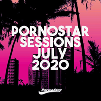 Various Artists - Pornostar Sessions July 2020 artwork