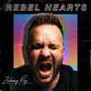 Rebel Hearts - Single album lyrics, reviews, download