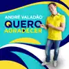 Quero Agradecer - Single album lyrics, reviews, download