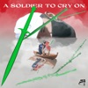 A Soldier to Cry On - EP