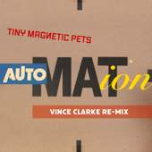 Automation EP - Tiny Magnetic Pets