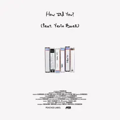 How Did You? (feat. Baek Yerin) - Single by Kuonechan album reviews, ratings, credits