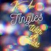 Tingles With a Twist - Single album lyrics, reviews, download