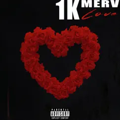 1K Love - EP by 1k Merv album reviews, ratings, credits
