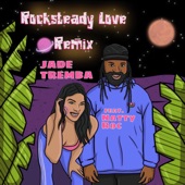 Jade Tremba - Rocksteady Love (feat. Natty Roc) (Remix)