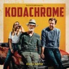 Kodachrome (Music From the Netflix Original Film)