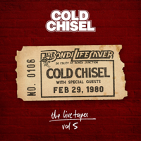 Cold Chisel - The Live Tapes Vol. 5: Live At The Bondi Lifesaver Feb 29, 1980 artwork