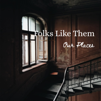 Folks Like Them - Our Places artwork