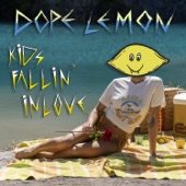 DOPE LEMON - Kids Fallin' In Love