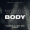 Your Body (feat. Michael Marshall) [Tujamo & Lady Bee Radio Edit] - Single