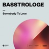 Somebody To Love by Basstrologe iTunes Track 2
