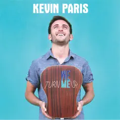 Turn Me Up by Kevin Paris album reviews, ratings, credits