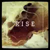 Rise - EP album lyrics, reviews, download