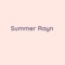 Summer Rayn - Songlorious lyrics
