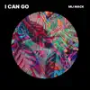 I Can Go - Single album lyrics, reviews, download