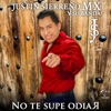 Justin Sierreño MX - No Te Supe Odiar