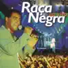 Raça Negra Ao Vivo album lyrics, reviews, download