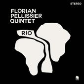 Rio - Florian Pellissier Quintet