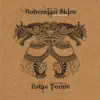 Bohemian Skies (Remastered) album lyrics, reviews, download
