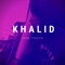 Khalid - Alma Fractal lyrics