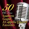 50 Southern Gospel Acappella Favorites album lyrics, reviews, download