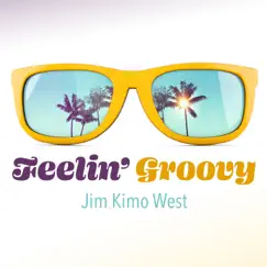 Feelin' Groovy - Single by Jim 