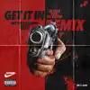 Get It In (Remix) [feat. G-Val, Lil Blood, Nef the Pharaoh, Mozzy & Yatta] - Single album lyrics, reviews, download