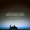 Stream & download Strangers Again (feat. OMZ) [henrikz Remix]