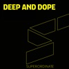 Deep and Dope, Vol. 13