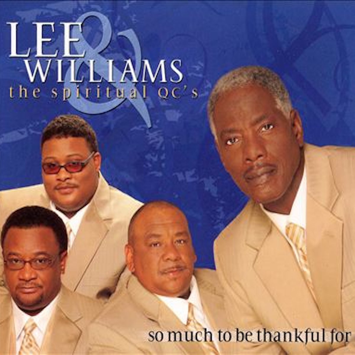 So Much to Be Thankful For by Lee Williams & The Spiritual QC's on Apple  Music