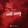 Stream & download Walk Away - Single