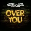 Over You (feat. Carla Monroe) [Remixes] - Single album lyrics, reviews, download